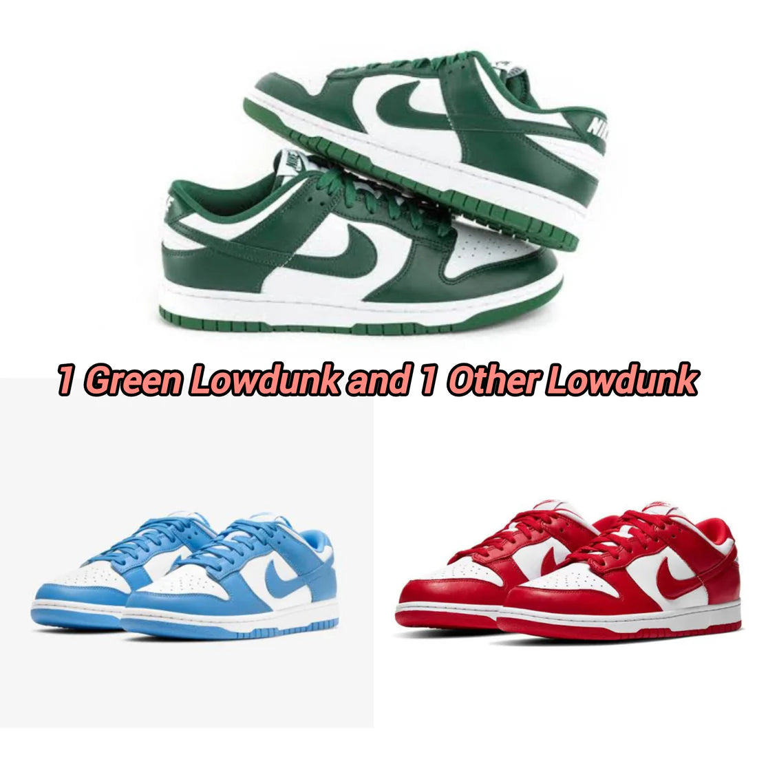 Low Dunk Green + Low Dunk Blue/Red