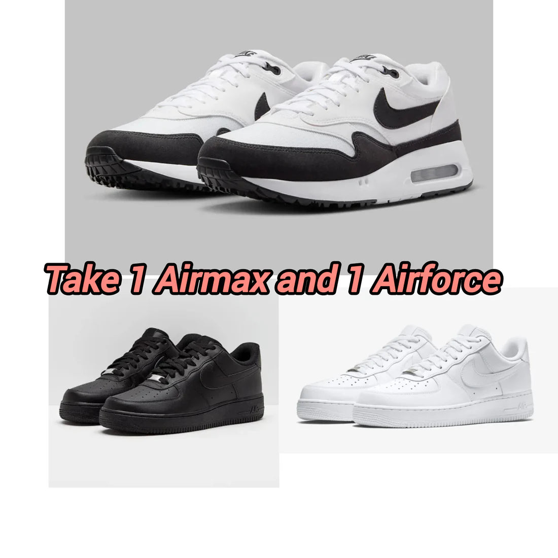 Nike Airmax + Airforce 1