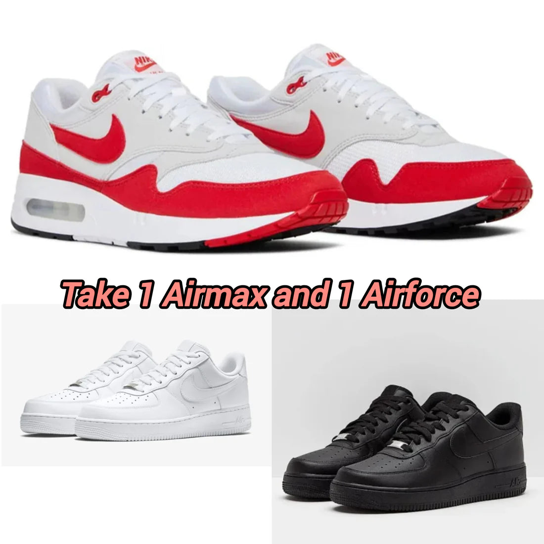 Airmax Red + Airforce 1
