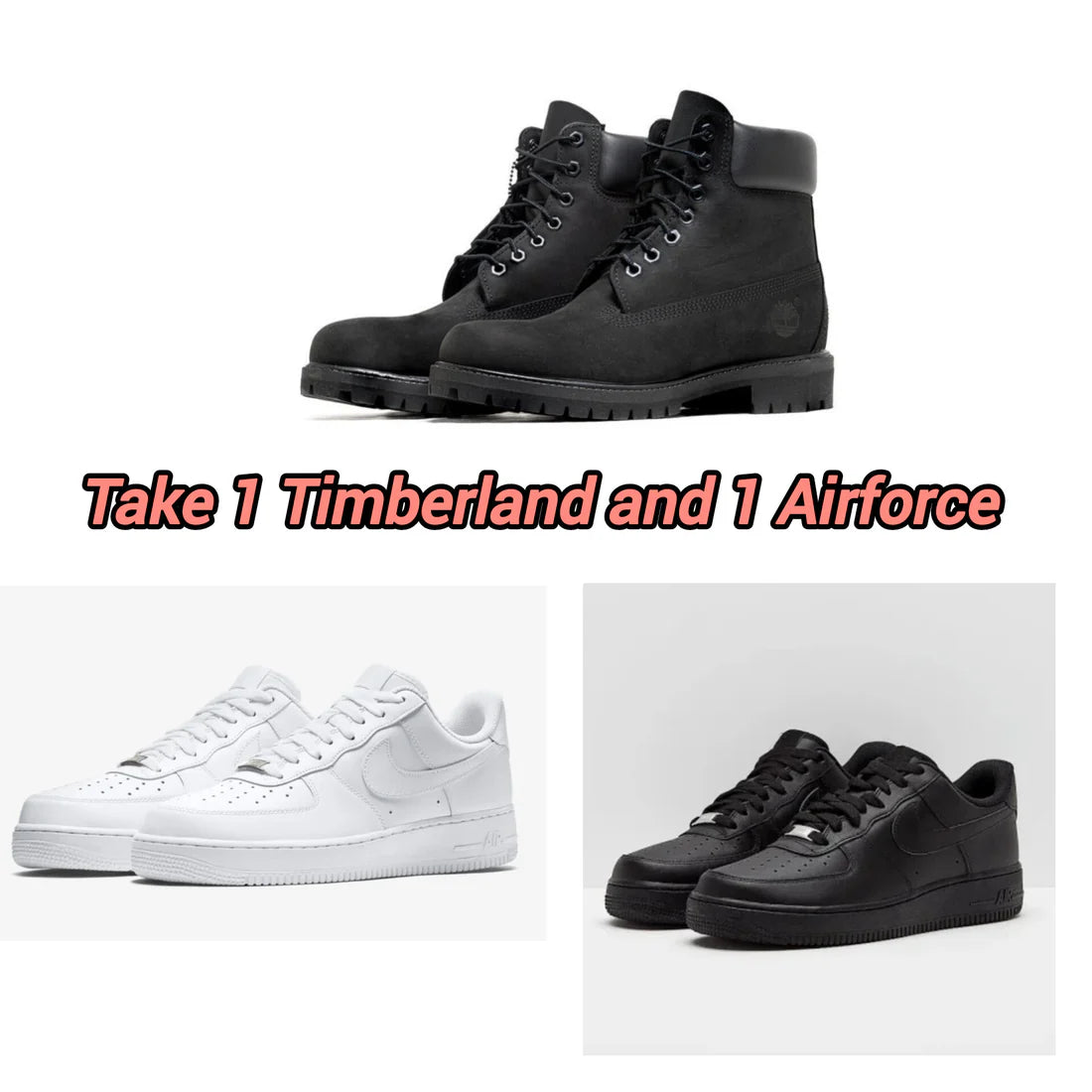 Black Timberland + Airforce 1