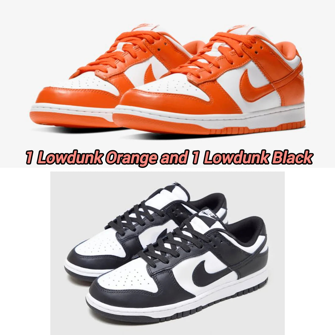 Low Dunk Orange + Low Dunk Black