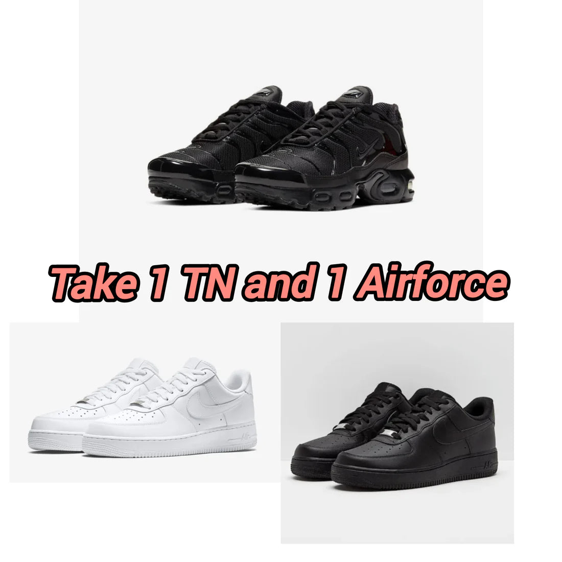 Nike TN Black + Airfoce 1